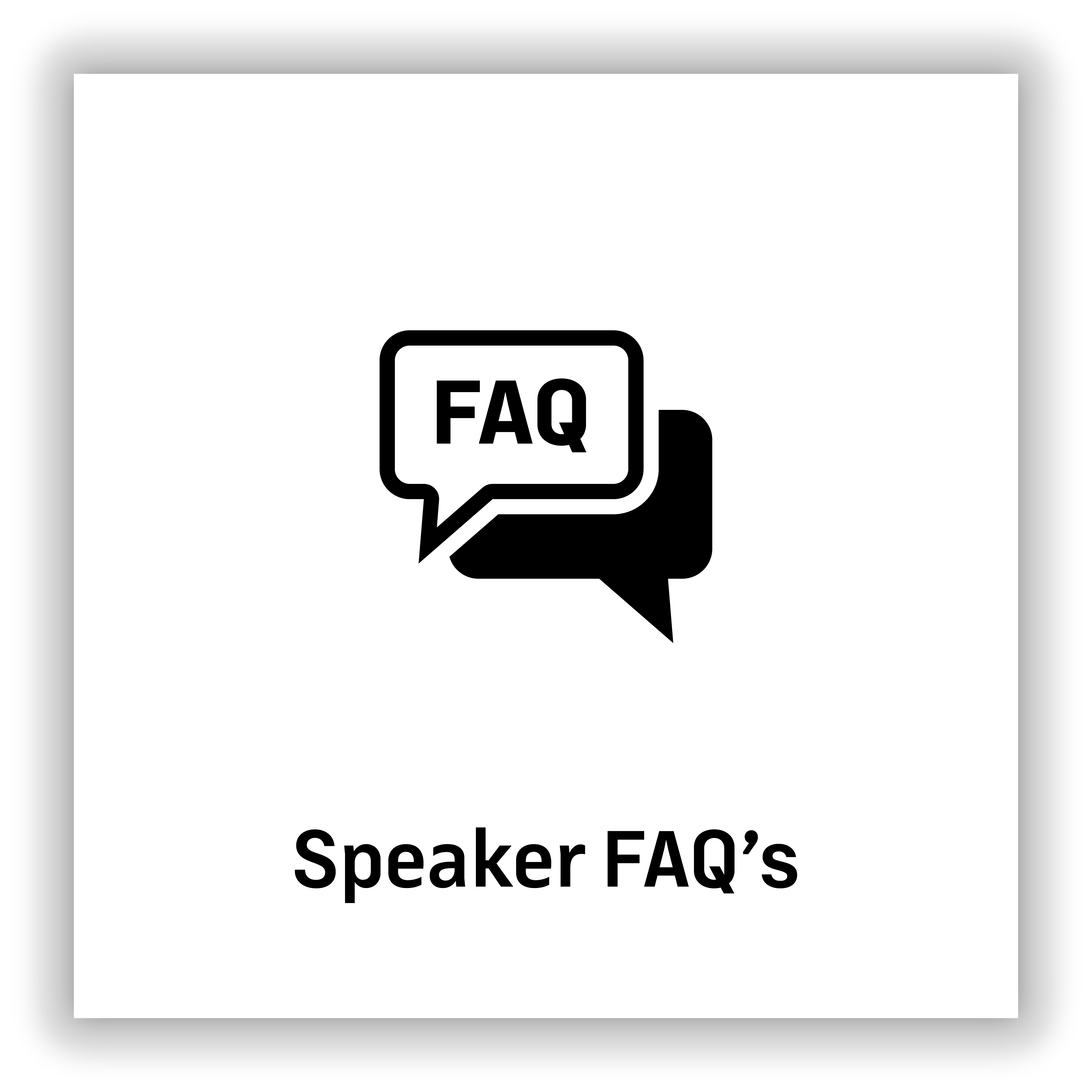 Speaker FAQs