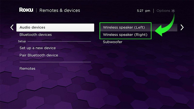 Are you Roku wireless speakers connected?